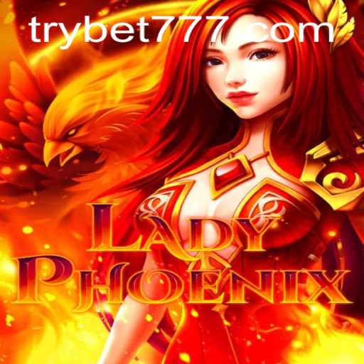 LadyPhoenix: Unveiling the Mystique of a Captivating Adventure with Bet777